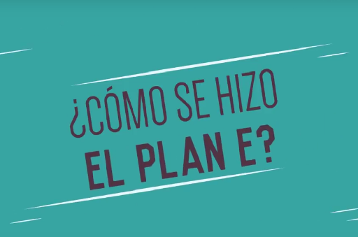 ¿Quién y cómo se construyó el Plan E?