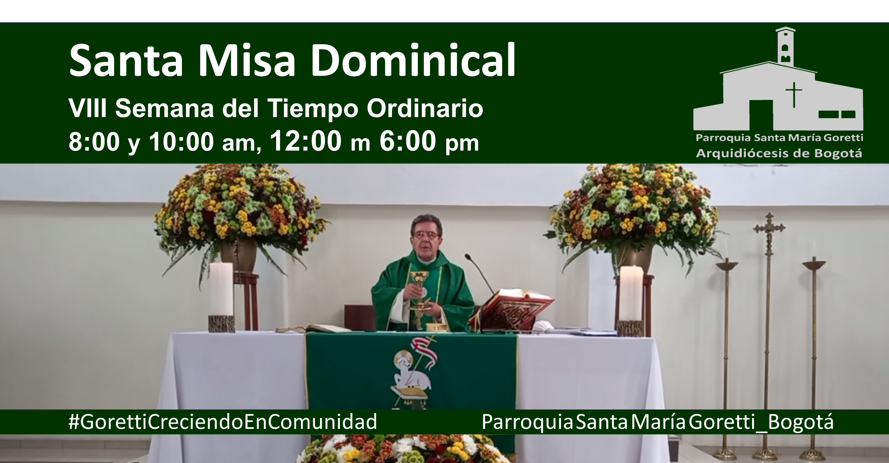 Misa dominical VIII TO10 am