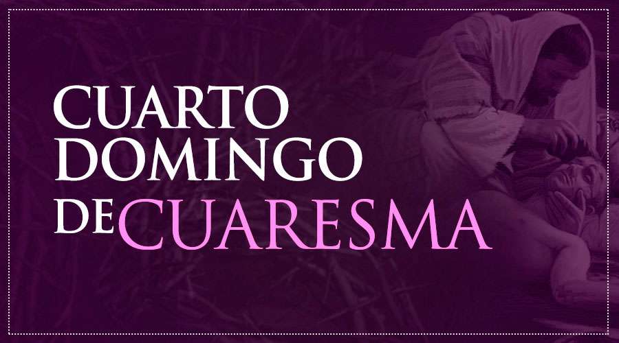 CUARTO DOMINGO DE CUARESMA